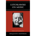 Lutoslawski on Music