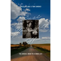 Dust Yourself Off: The Gravel Road to a Good Life