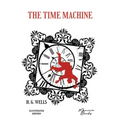 The Time Machine illustrated: by a French illustrator from the Beaux-Arts