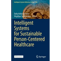 Intelligent Systems for Sustainable Person-Centered Healthcare
