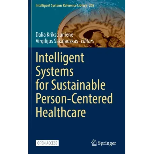 Intelligent Systems for Sustainable Person-Centered Healthcare