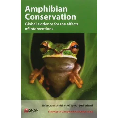 Amphibian Conservation: Global evidence for the effects of interventions