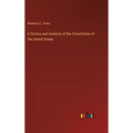 A History and Analysis of the Constitution of the United States