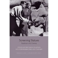 Screening Statues: Sculpture and Cinema