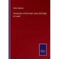 Introduction of the Power Loom, and Origin of Lowell