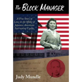 The Block Manager: A True Story of Love in the Midst of Japanese American Internment Camps