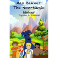 Max Bakker: The Non-Magic Maker