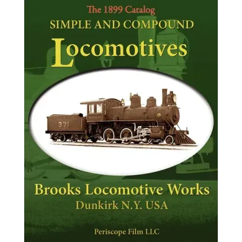 Simple and Compound Locomotives Brooks Locomotive Works