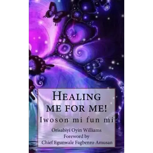 Healing me for me!: Iwoson mi fun mi