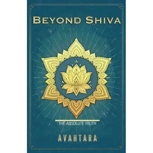 Beyond Shiva: The Absolute Truth