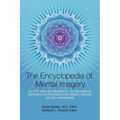 Encyclopedia of Mental Imagery: Colette Aboulker-Muscat's 2,100 Visualization Exercises for Personal Development, Healing, and Self-Knowledge