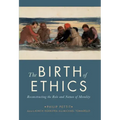 The Birth of Ethics
