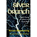 Silver Branch: Bardic Poems & Letters to a Young Bard