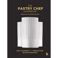 The Pastry Chef Handbook: La Patisserie de Reference