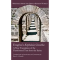 Evagrius's Kephalaia Gnostika: A New Translation of the Unreformed Text from the Syriac