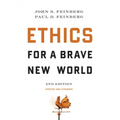 Ethics for a Brave New World, Second Edition (Updated and Expanded)