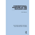 Conventional Warfare in the Nuclear Age