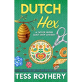Dutch Hex: A Taylor Quinn Quilt Shop Mystery