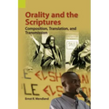 Orality and the Scriptures: Composition, Translation, and Transmission