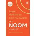 The Noom Mindset: Learn the Science, Lose the Weight
