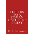 Letters to a Roman Catholic Priest