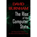 The Rise of the Computer State: The Threat to Our Freedoms, Our Ethics and Our Democratic Process