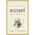 Histories and Fallacies: Problems Faced in the Writing of History