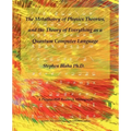 The Metatheory of Physics Theories, and the Theory of Everything as a Quantum Computer Language