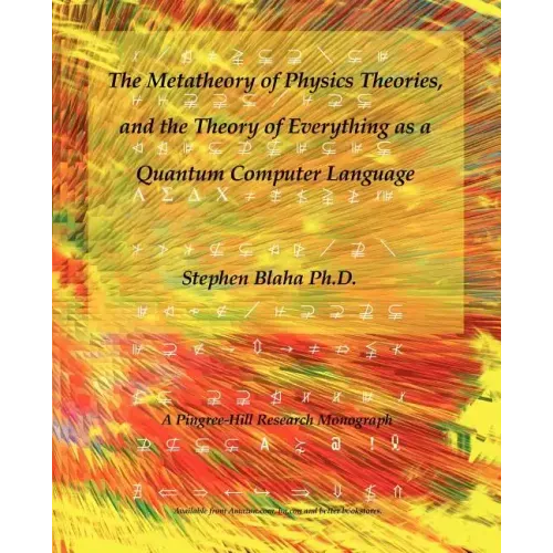 The Metatheory of Physics Theories, and the Theory of Everything as a Quantum Computer Language