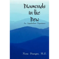 Diamonds in the Dew: An Appalachian Experience