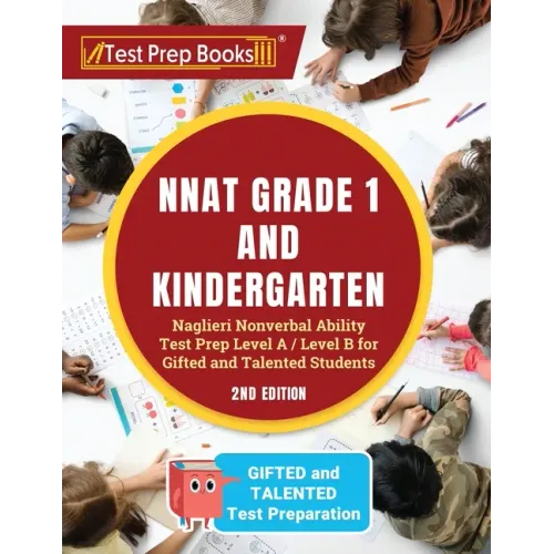 NNAT Grade 1 and Kindergarten: Naglieri Nonverbal Ability Test Prep Level A / Level B for Gifted and Talented Students [2nd Edition]