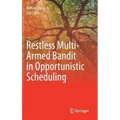 Restless Multi-Armed Bandit in Opportunistic Scheduling