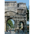 Roman Architecture in Provence