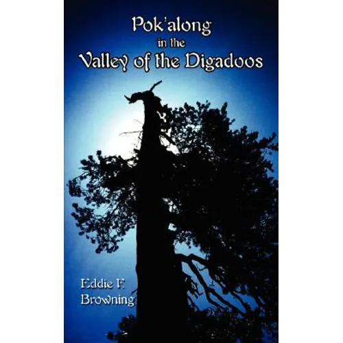 Pok'along in the Valley of the Digadoos