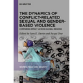 The Dynamics of Conflict-Related Sexual and Gender-Based Violence: Comparing Impact Across Global Regions