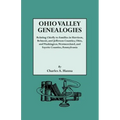 Ohio Valley Genealogies, Realting Chiefly to Families in Harrison, Belmont and Jefferson Counties, Ohio, and Washington, Westmoreland and Fayette Coun