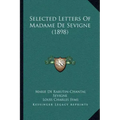 Selected Letters of Madame de Sevigne (1898)