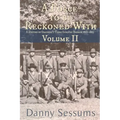 A Force to Be Reckoned With: (A History of Granbury's Texas Infantry Brigade 1861-1865)
