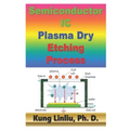 Semiconductor IC Plasma Dry Etching Process