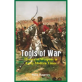 Tools of War: History of Weapons in Early Modern Times