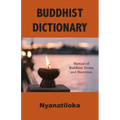 Buddhist Dictionary: Manual of Buddhist Terms and Doctrines