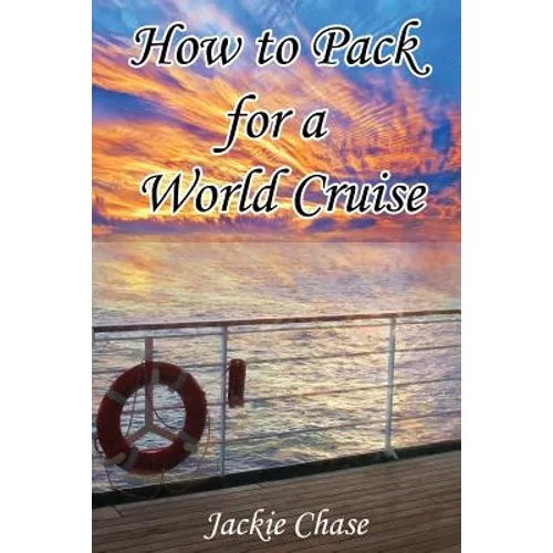 How To Pack for a World Cruise