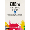 Korea Travel Journal Notebook: 16 Pages of Travel Tips & Useful Phrases Followed by 106 Blank & Lined Pages for Journaling & Sketching