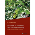 The Secret of Successful Data Privacy Consulting