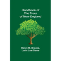 Handbook of the Trees of New England
