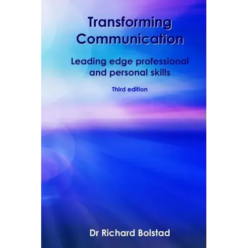 Transforming Communication: Leading edge professional and personal skills