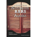 A Guide to the Notorious Bars of Alaska: Revised 2nd Edition