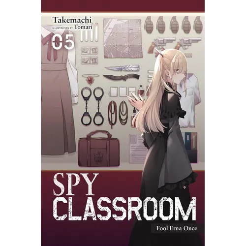 Spy Classroom, Vol. 5 (Light Novel): Fool Erna Once Volume 5