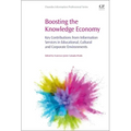 Boosting the Knowledge Economy: Key Contributions from Information Services in Educational, Cultural and Corporate Environments