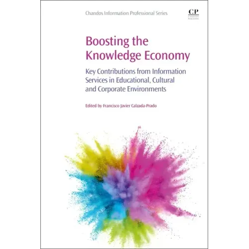 Boosting the Knowledge Economy: Key Contributions from Information Services in Educational, Cultural and Corporate Environments